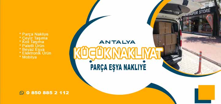 Arnavutk&ouml;y Antalya par&ccedil;a eşya taşımacılığı